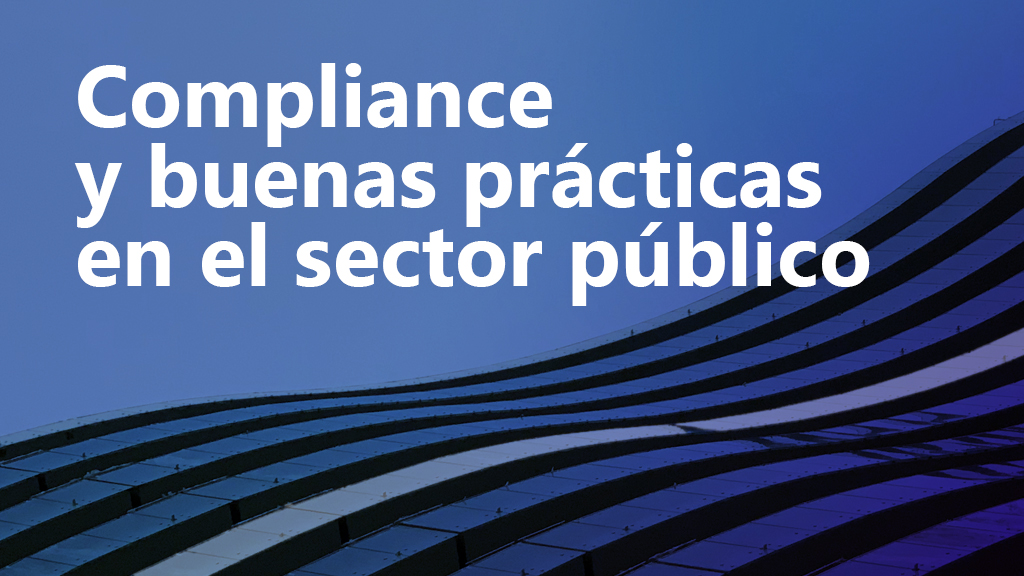 Curso de Compliance y buenas prácticas en el Sector Público