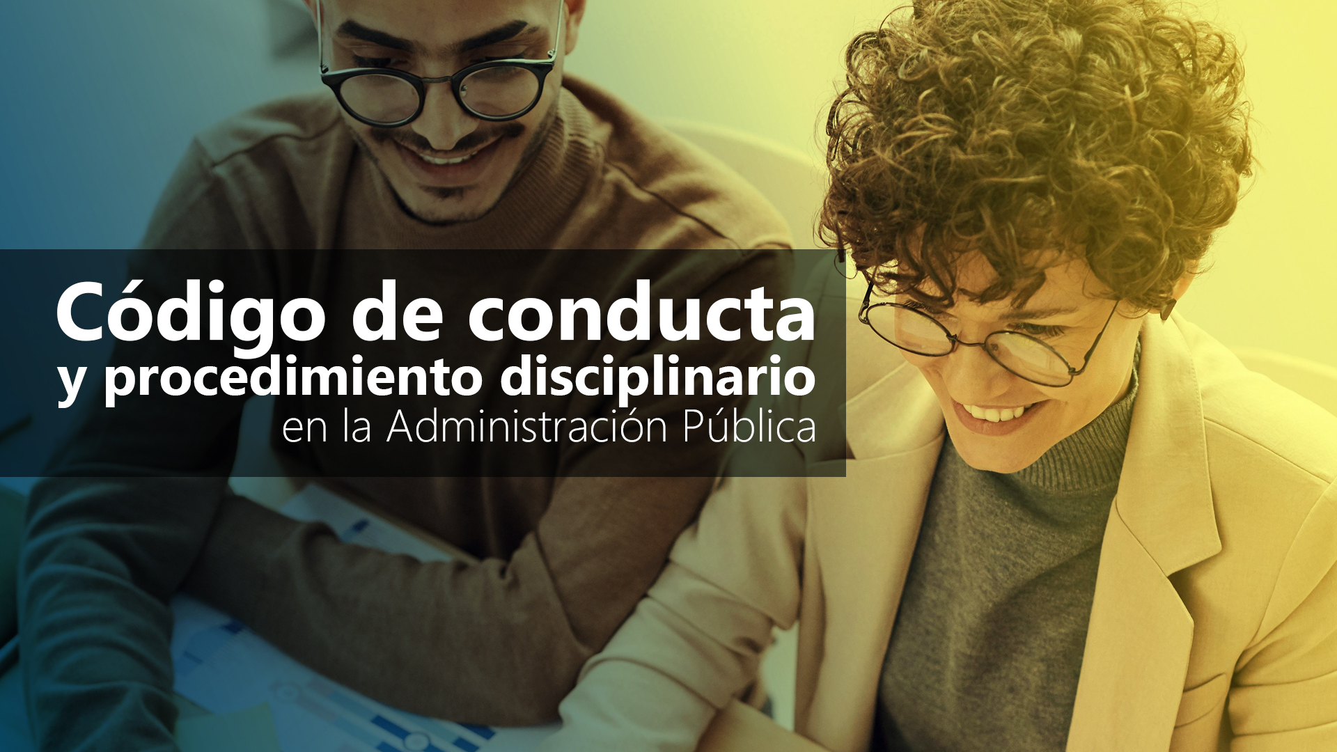 Curso de C&oacute;digo de conducta y procedimiento disciplinario