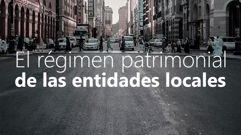Curso de El Régimen Patrimonial de las Entidades Locales