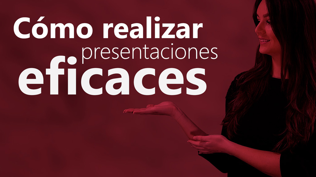 Curso de Cómo realizar presentaciones eficaces