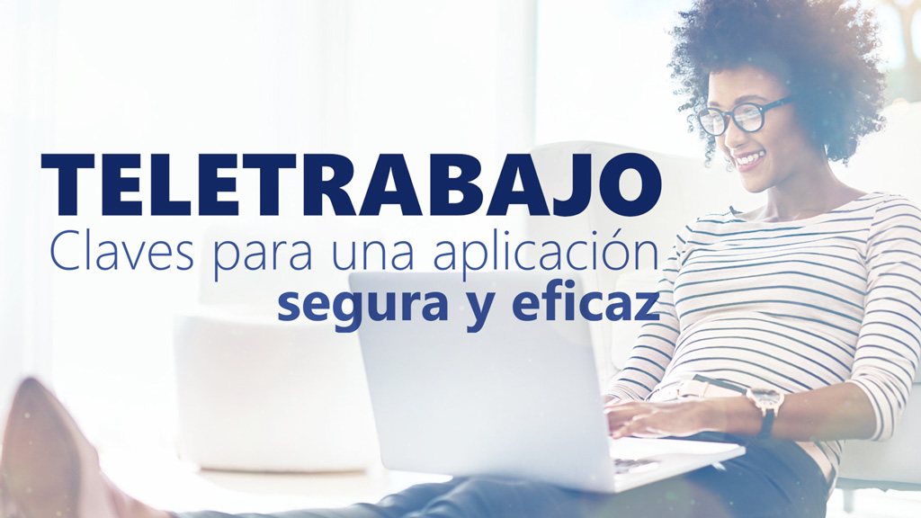 Curso de Teletrabajo: Claves aplicación segura y eficaz